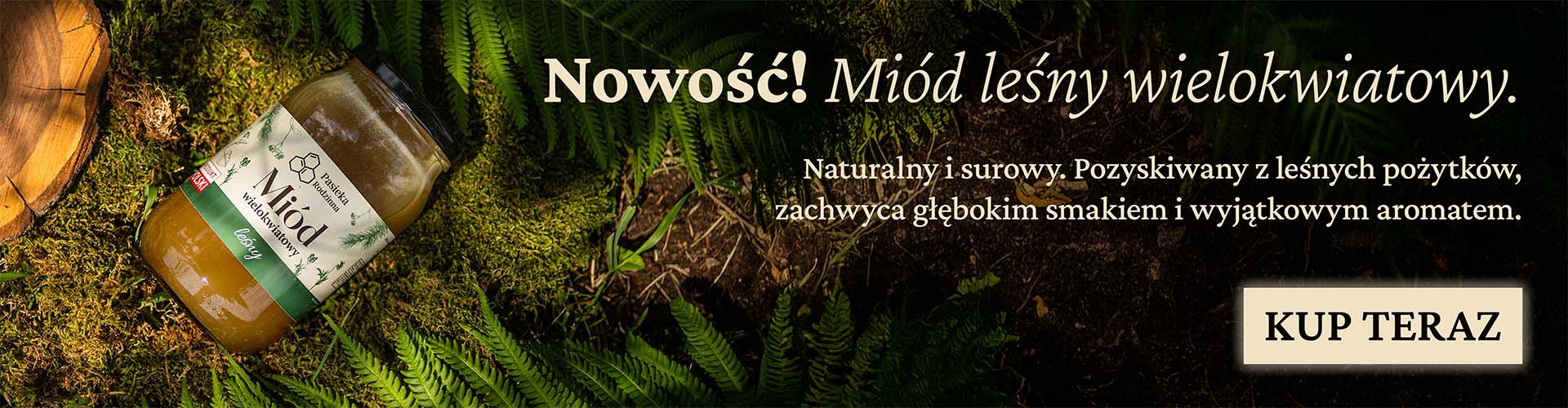 Miód leśny wielokwiatowy z Pasieki Rodzinnej