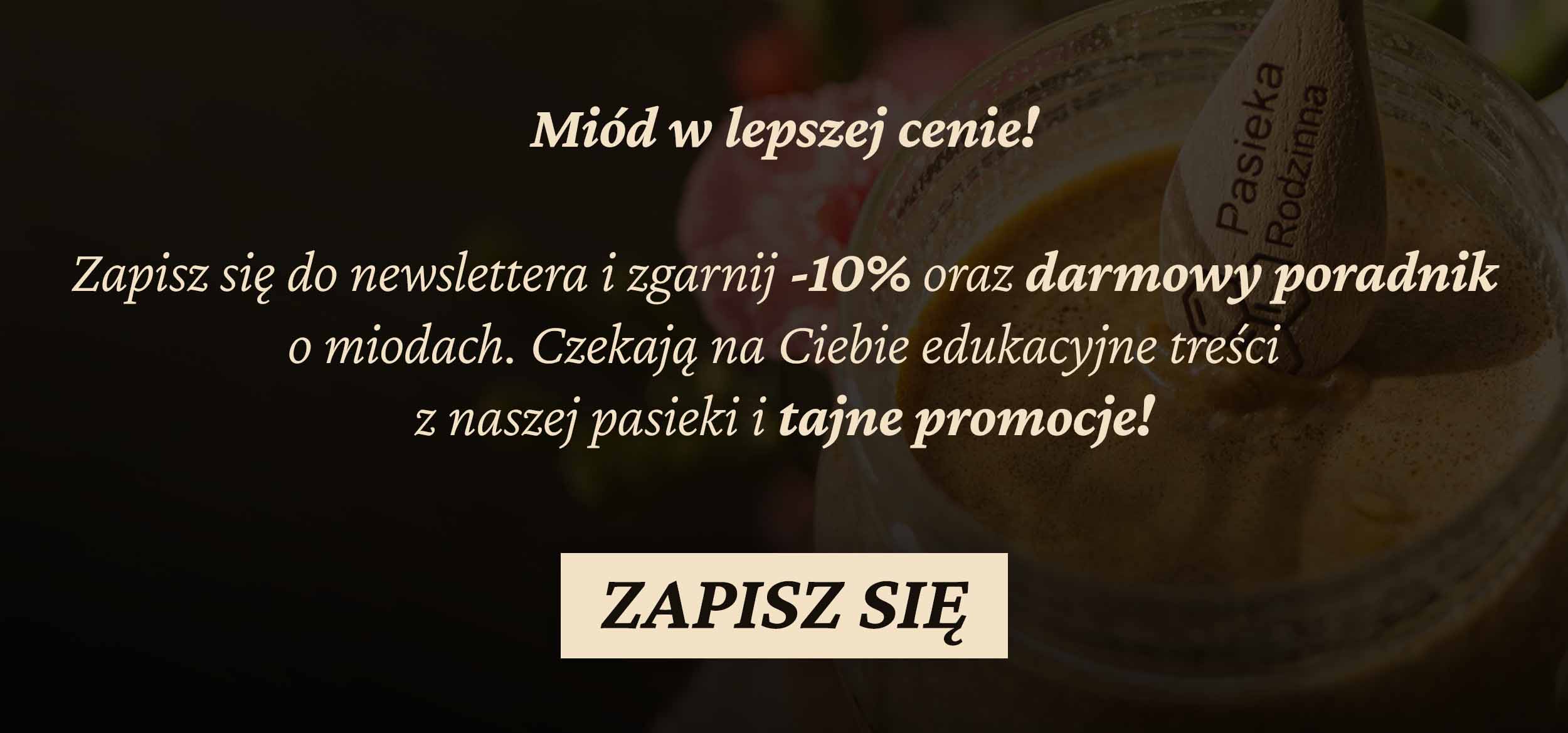 Zapisz się do newslettera Pasieka Rodzinna 